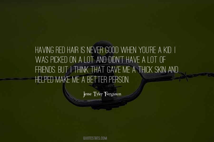 Having Thick Skin Quotes #1489791