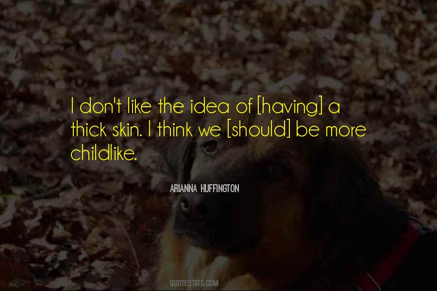Having Thick Skin Quotes #1826514