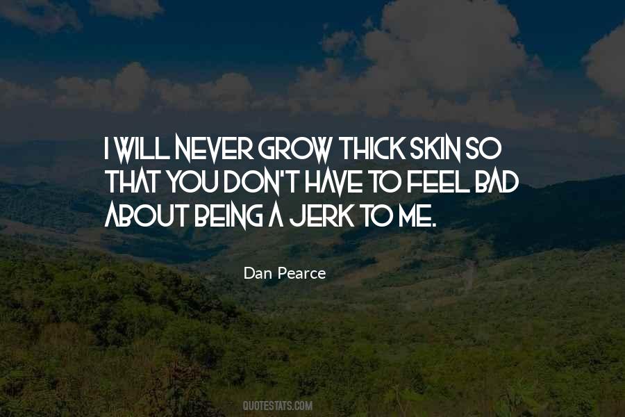 Having Thick Skin Quotes #192703