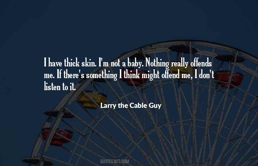 Having Thick Skin Quotes #242209