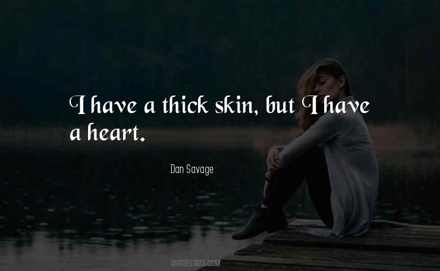 Having Thick Skin Quotes #250889