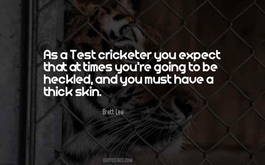 Having Thick Skin Quotes #368775