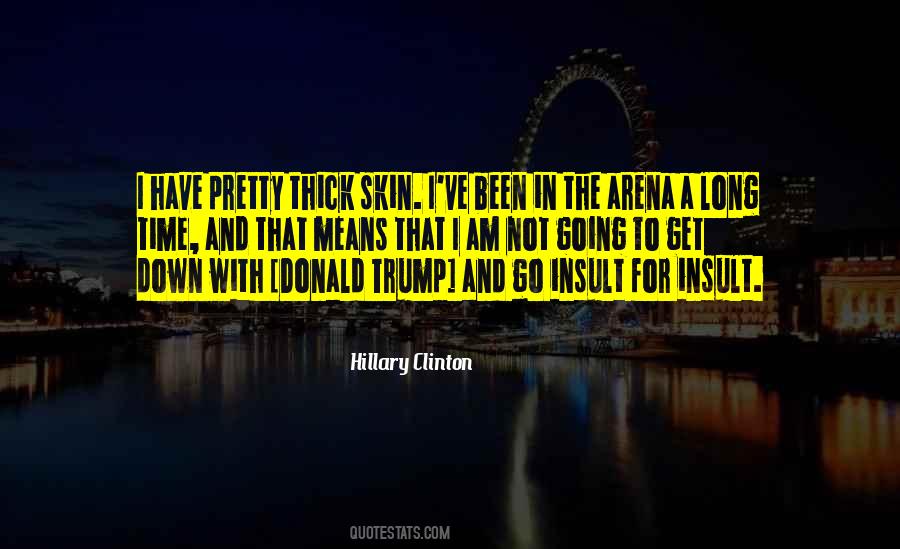 Having Thick Skin Quotes #601688