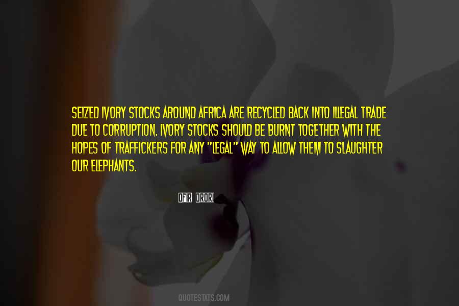 Quotes About Ivory Trade #924076 Quotes About Ivory Trade #924076