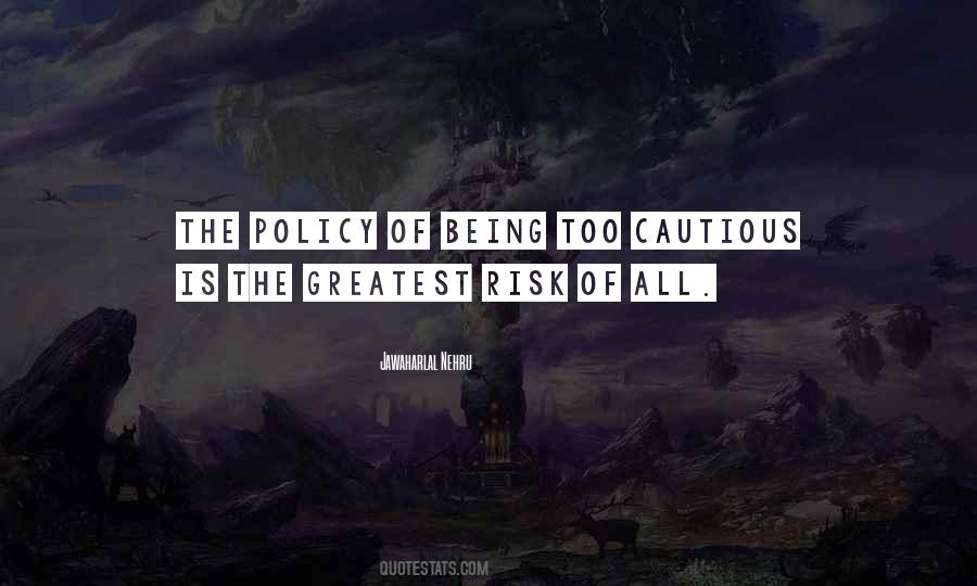 Too Cautious Quotes #1359930