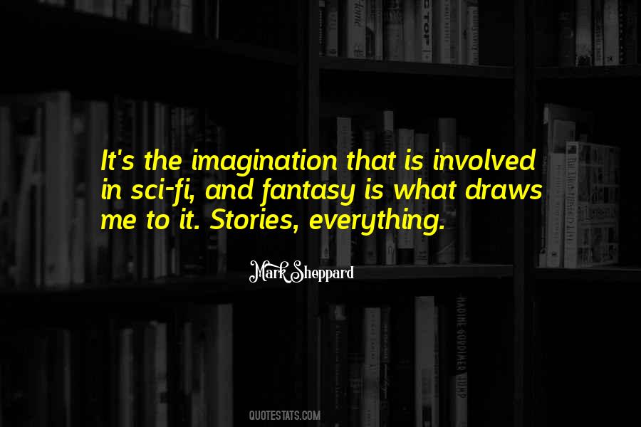 Quotes About Fantasy And Imagination #1026700