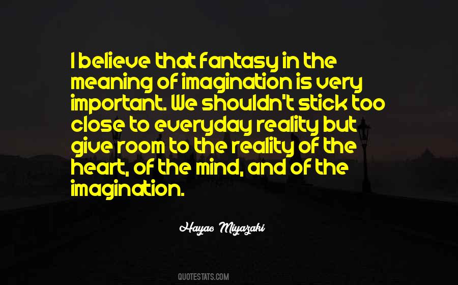 Quotes About Fantasy And Imagination #1726006