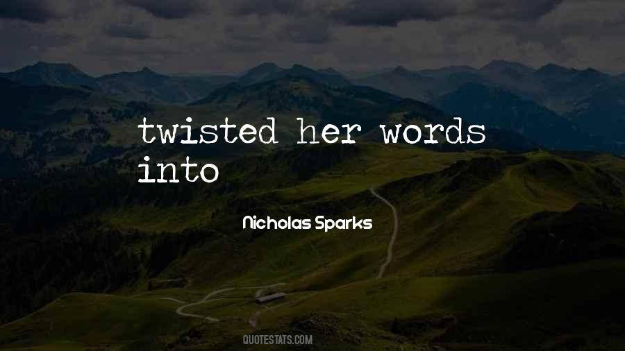 Quotes About Twisted Words #306520