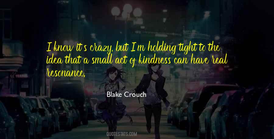 Quotes About Holding You Tight #1049598