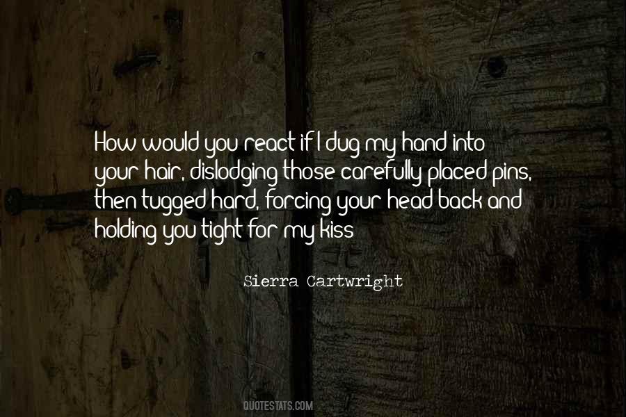 Quotes About Holding You Tight #864983