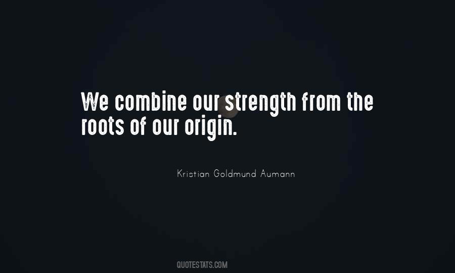 Roots Of Origin Quotes #1340787