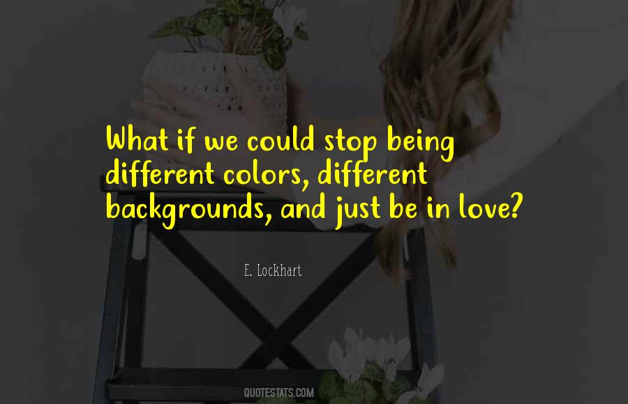 Quotes About Backgrounds #1731927