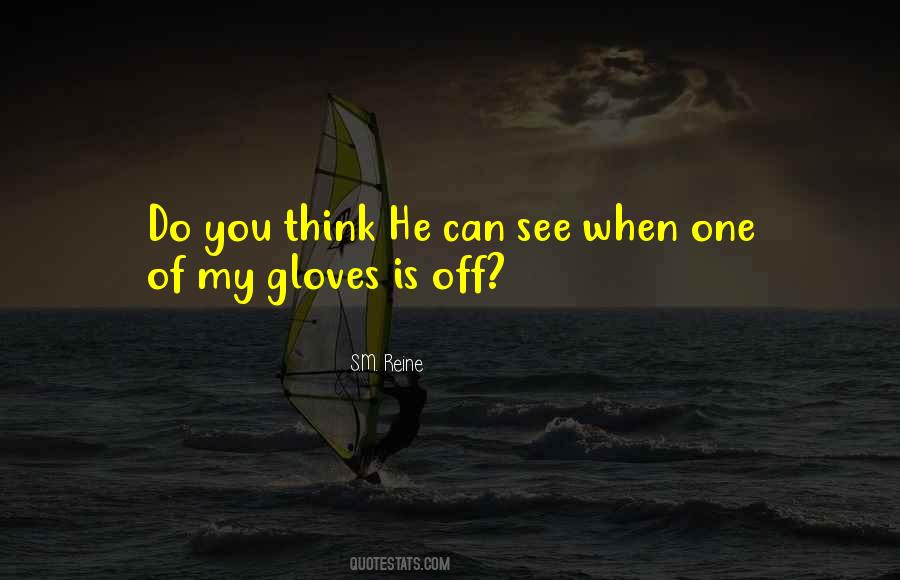 Quotes About Gloves #1267044