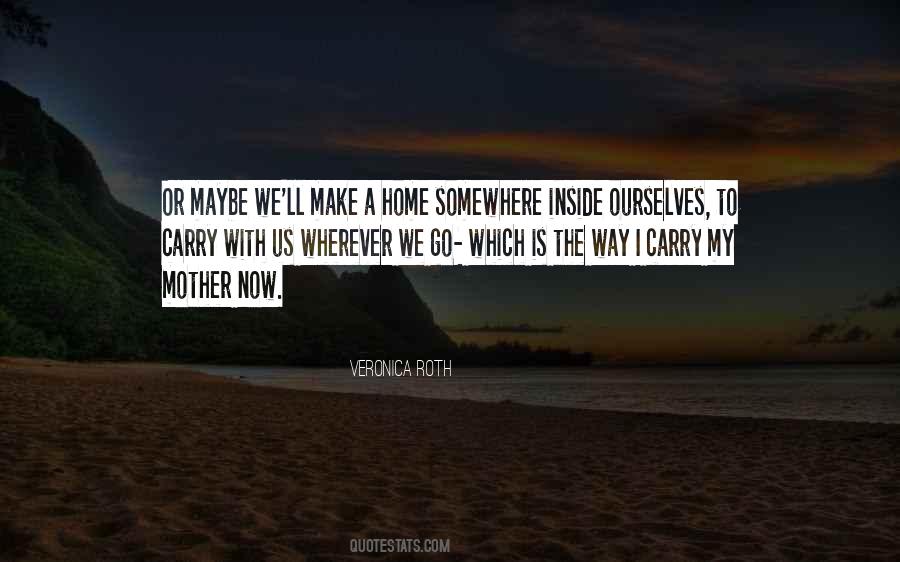 Wherever We Go Quotes #681886