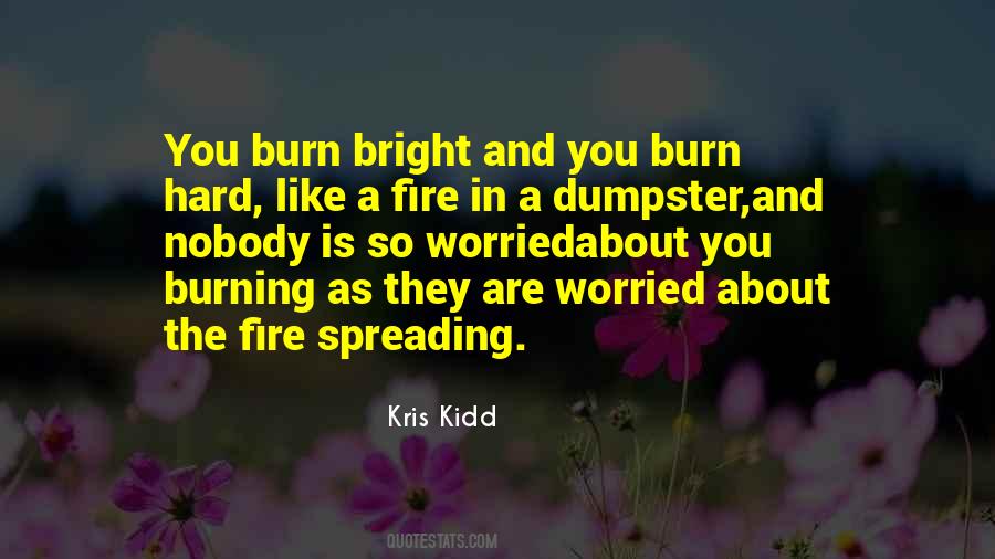 Quotes About Burning Bright #963401