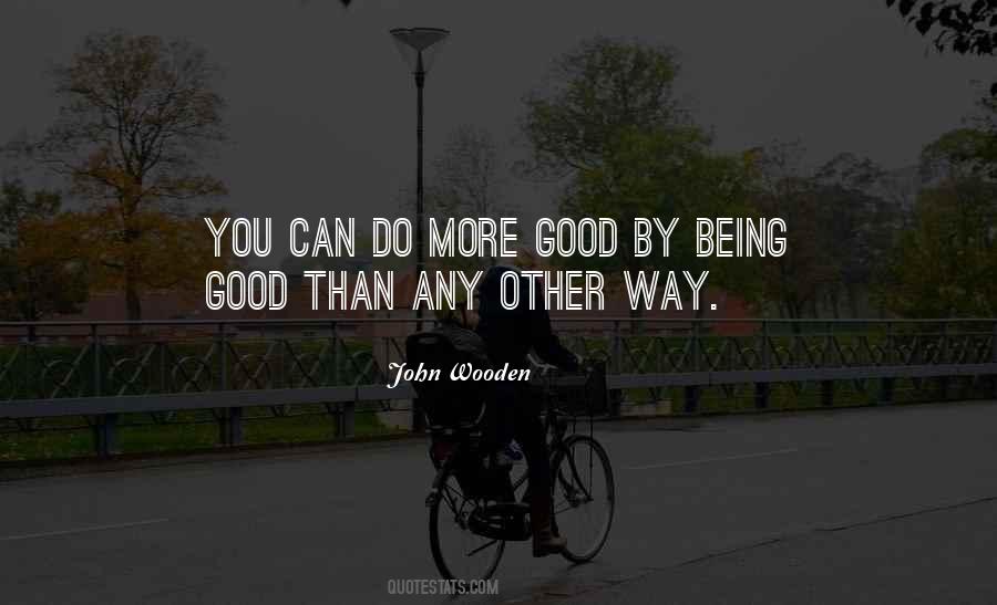 Quotes About Being Good #1706739