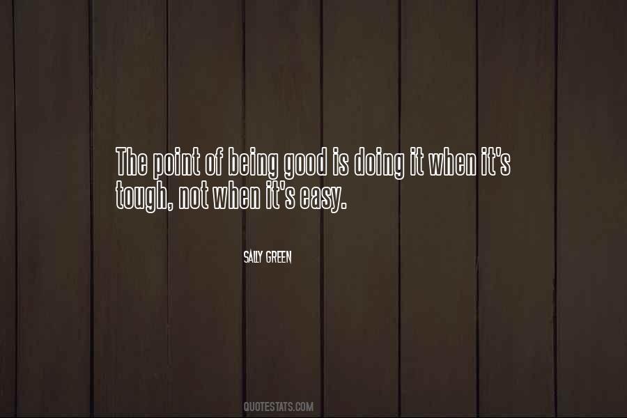 Quotes About Being Good #991087
