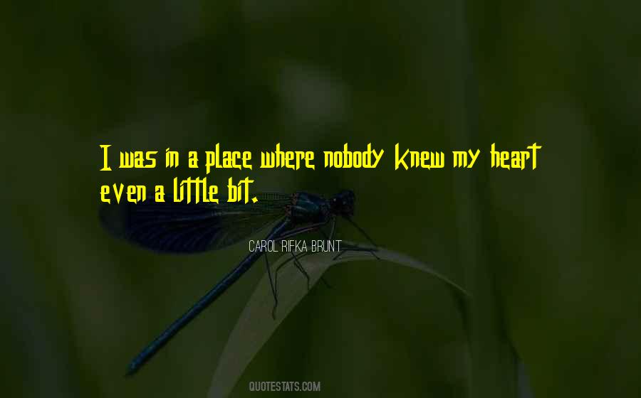 Quotes About A Place In My Heart #926800