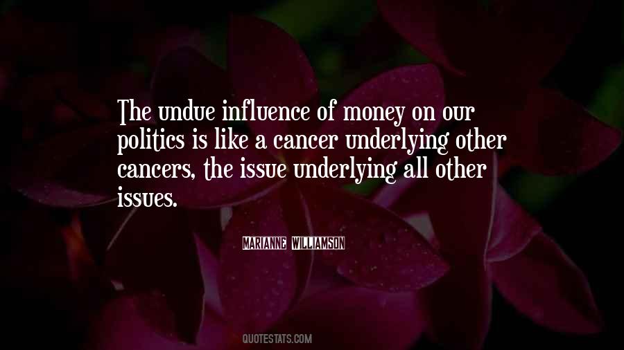 Quotes About Undue Influence #652557