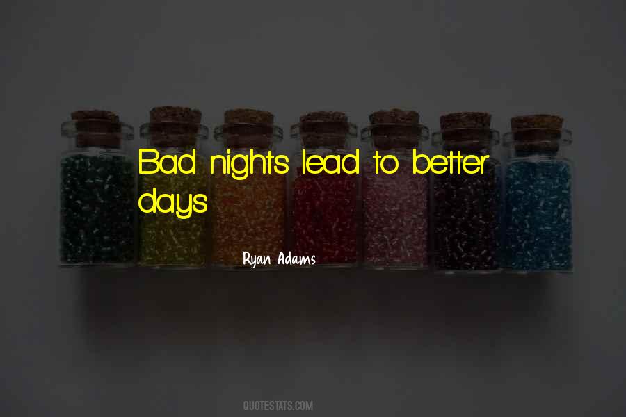 Quotes About Better Days To Come #77981