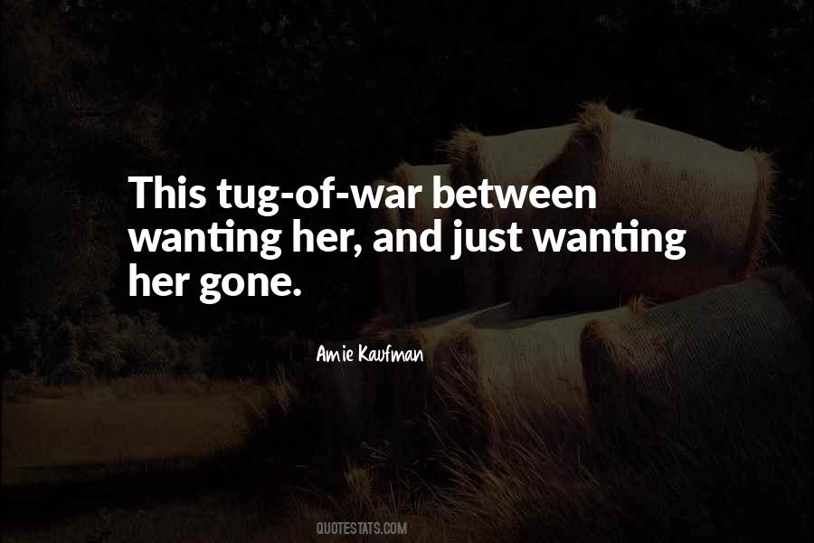 Quotes About Tug Of War #1171232