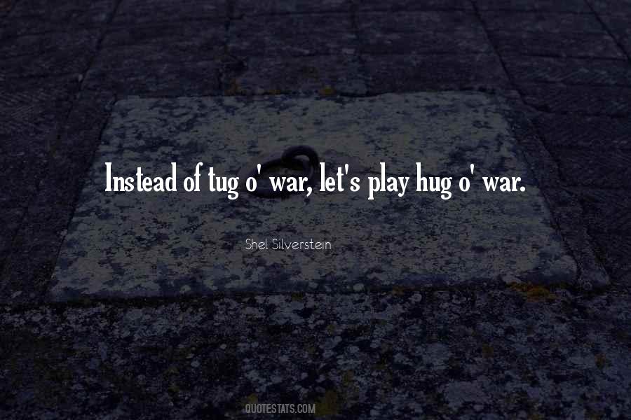 Quotes About Tug Of War #37850