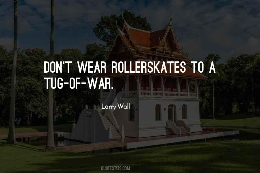 Quotes About Tug Of War #47894