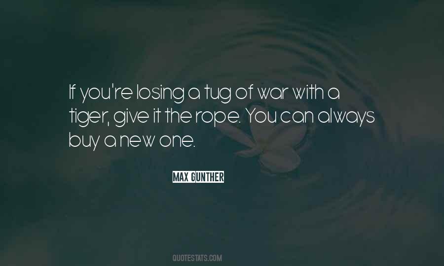 Quotes About Tug Of War #782860