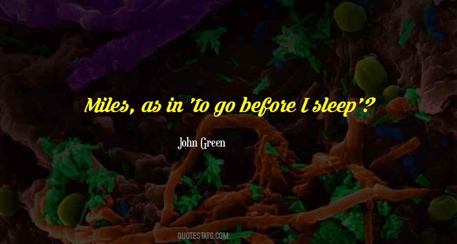 Quotes About Miles To Go #203344