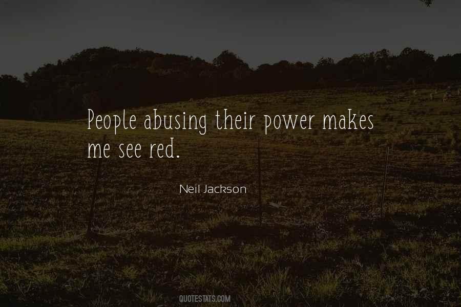 Quotes About Abusing Power #1162408