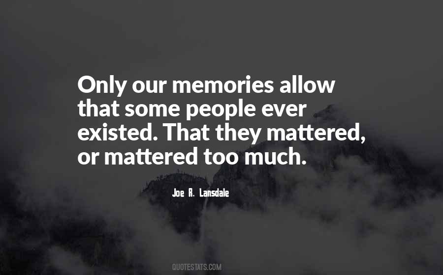 Our Memories Quotes #1346966