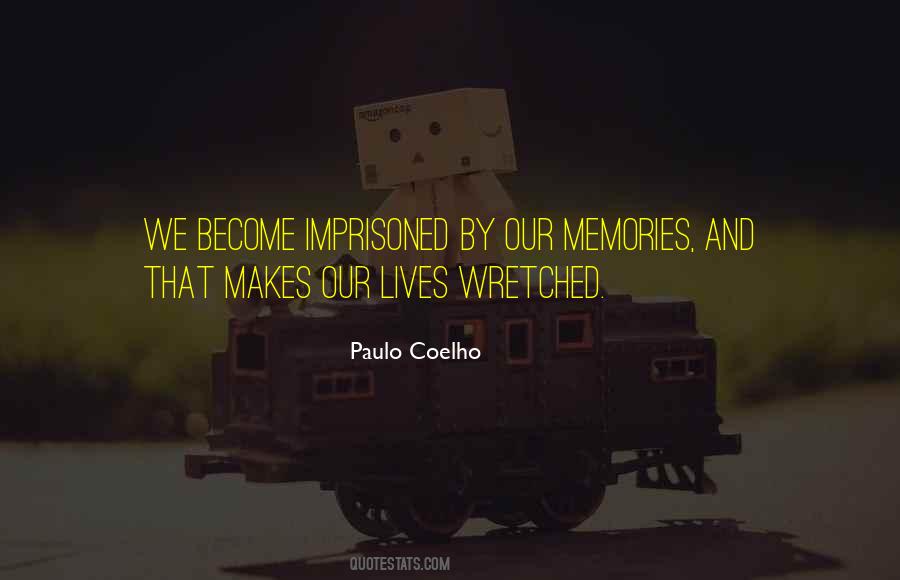 Our Memories Quotes #1640503