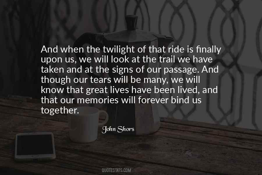 Our Memories Quotes #1656194