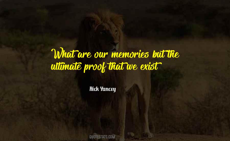 Our Memories Quotes #1747837