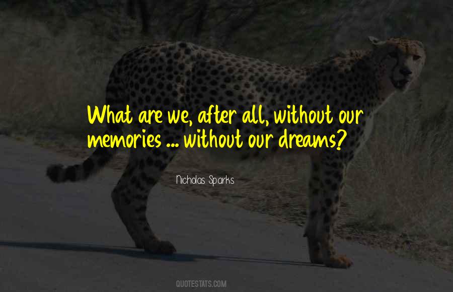 Our Memories Quotes #1816401