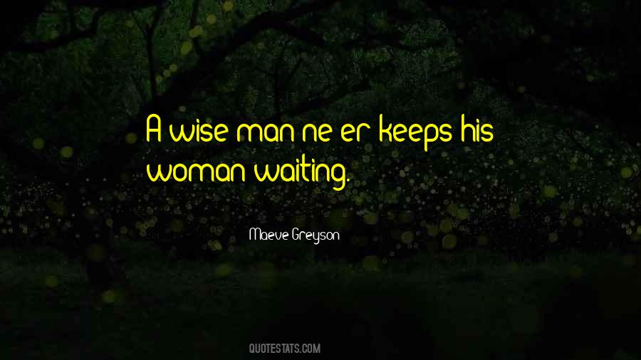 Quotes About A Woman Waiting For A Man #1015145