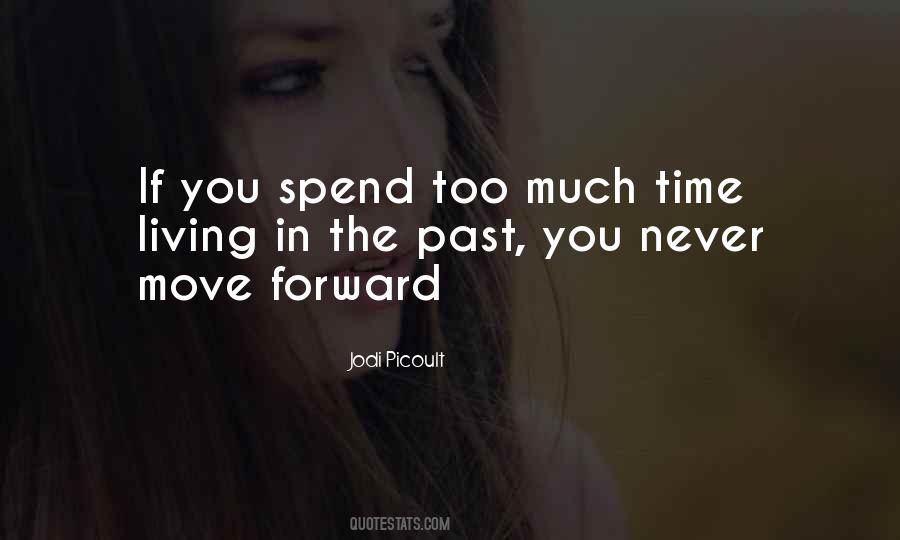 Quotes About Living In The Past #12482