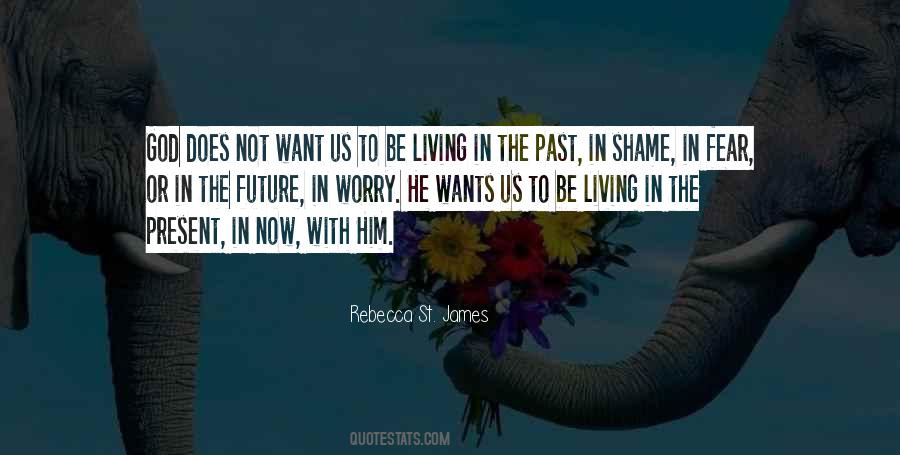 Quotes About Living In The Past #1439068