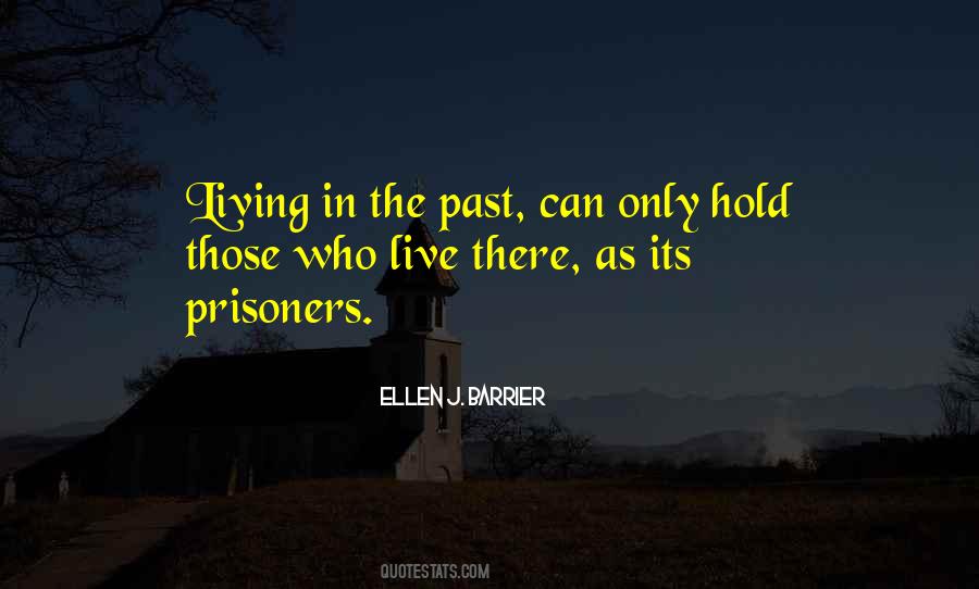Quotes About Living In The Past #1449963