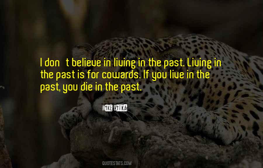 Quotes About Living In The Past #1465123