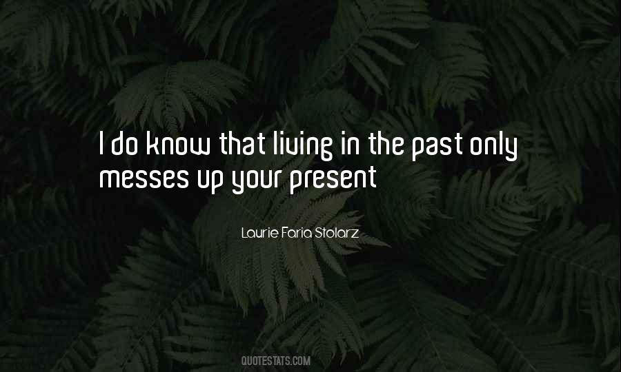 Quotes About Living In The Past #1758562