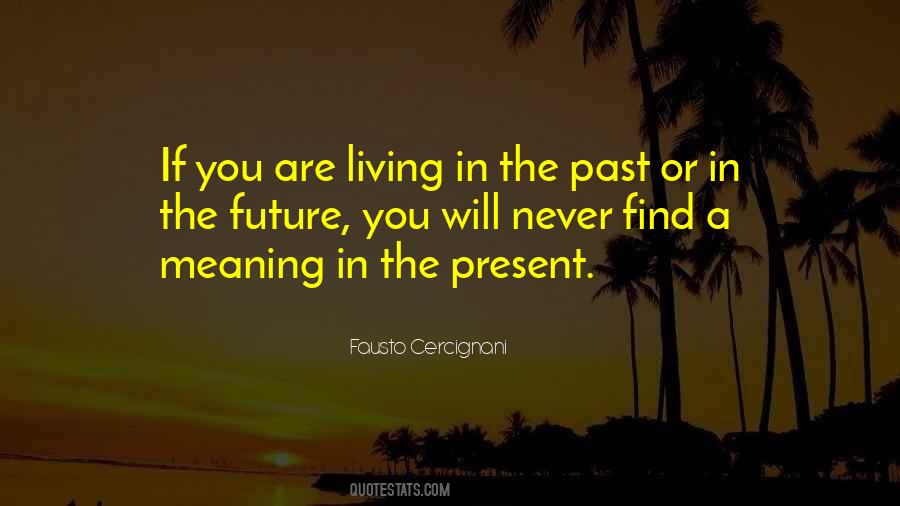 Quotes About Living In The Past #1769241