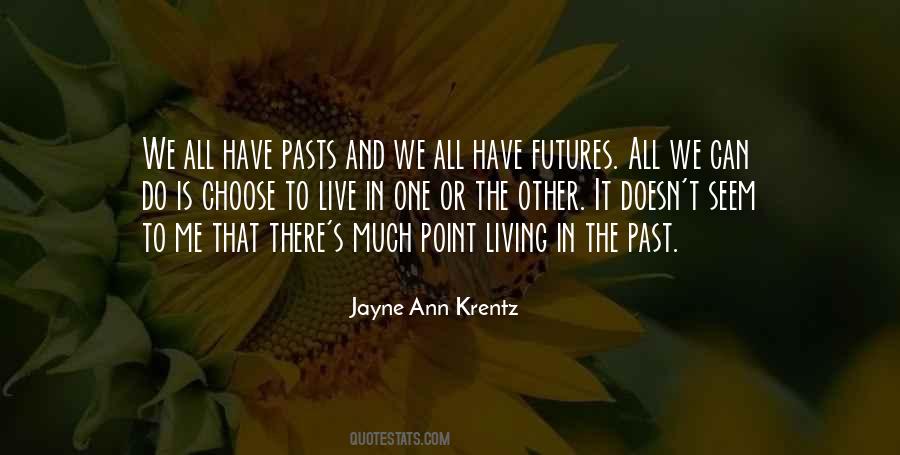 Quotes About Living In The Past #258598