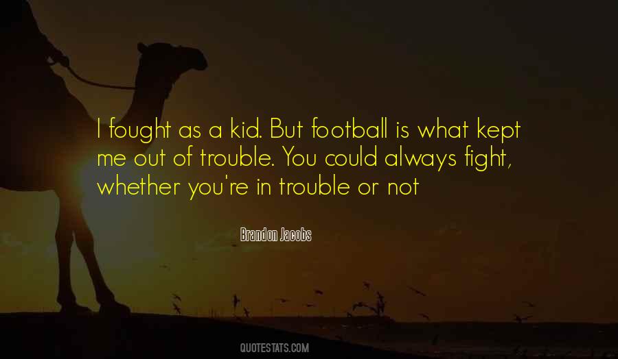 Kids Fighting Quotes #278854