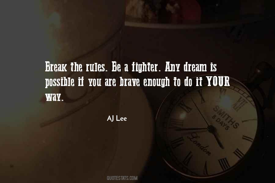 Are You Brave Enough Quotes #630143