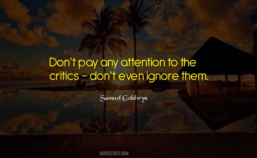 To The Critics Quotes #1012830