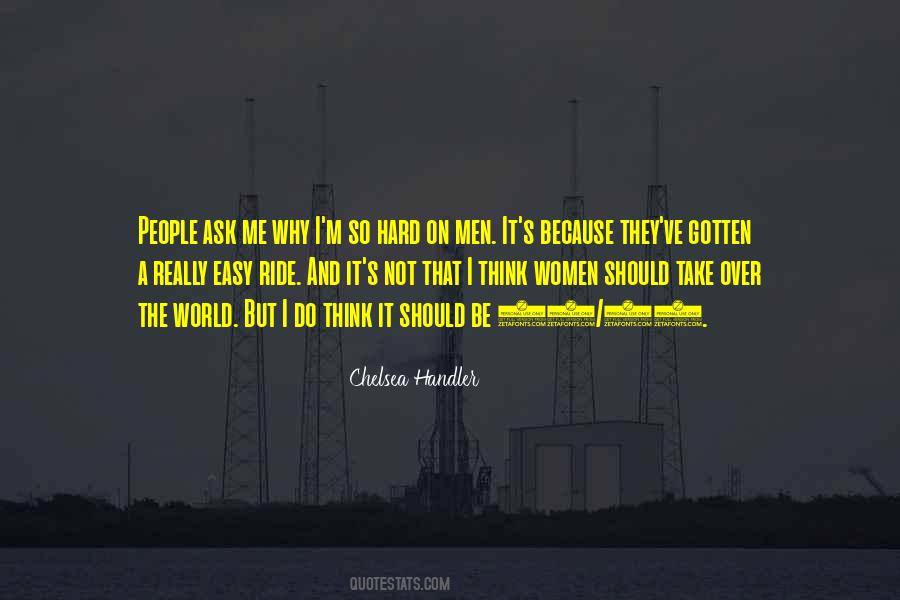 Ask Me Why Quotes #1063531