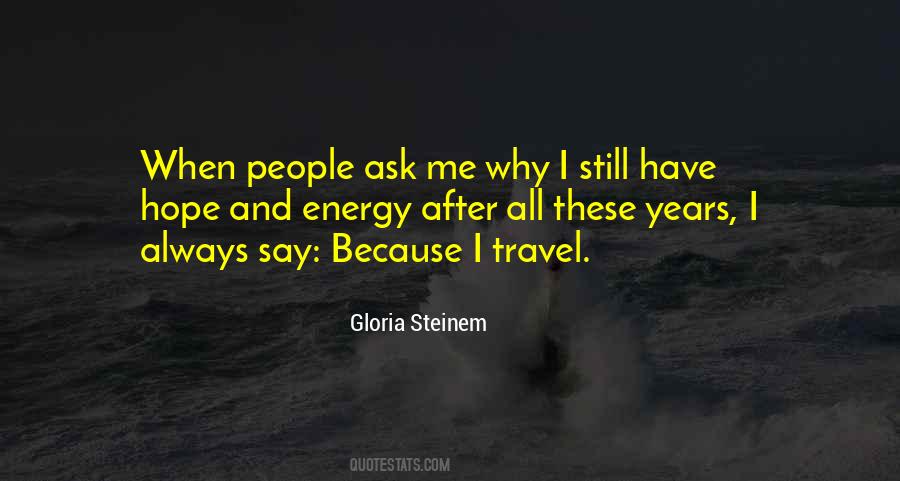 Ask Me Why Quotes #1077325