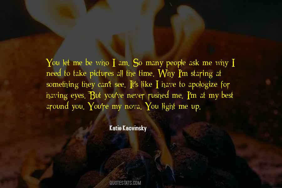 Ask Me Why Quotes #1100643