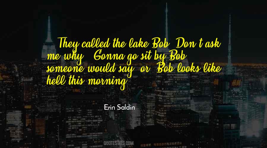 Ask Me Why Quotes #1112025